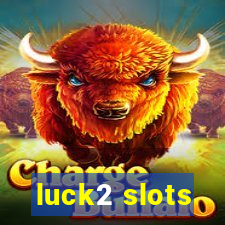 luck2 slots